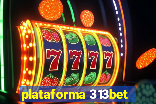 plataforma 313bet